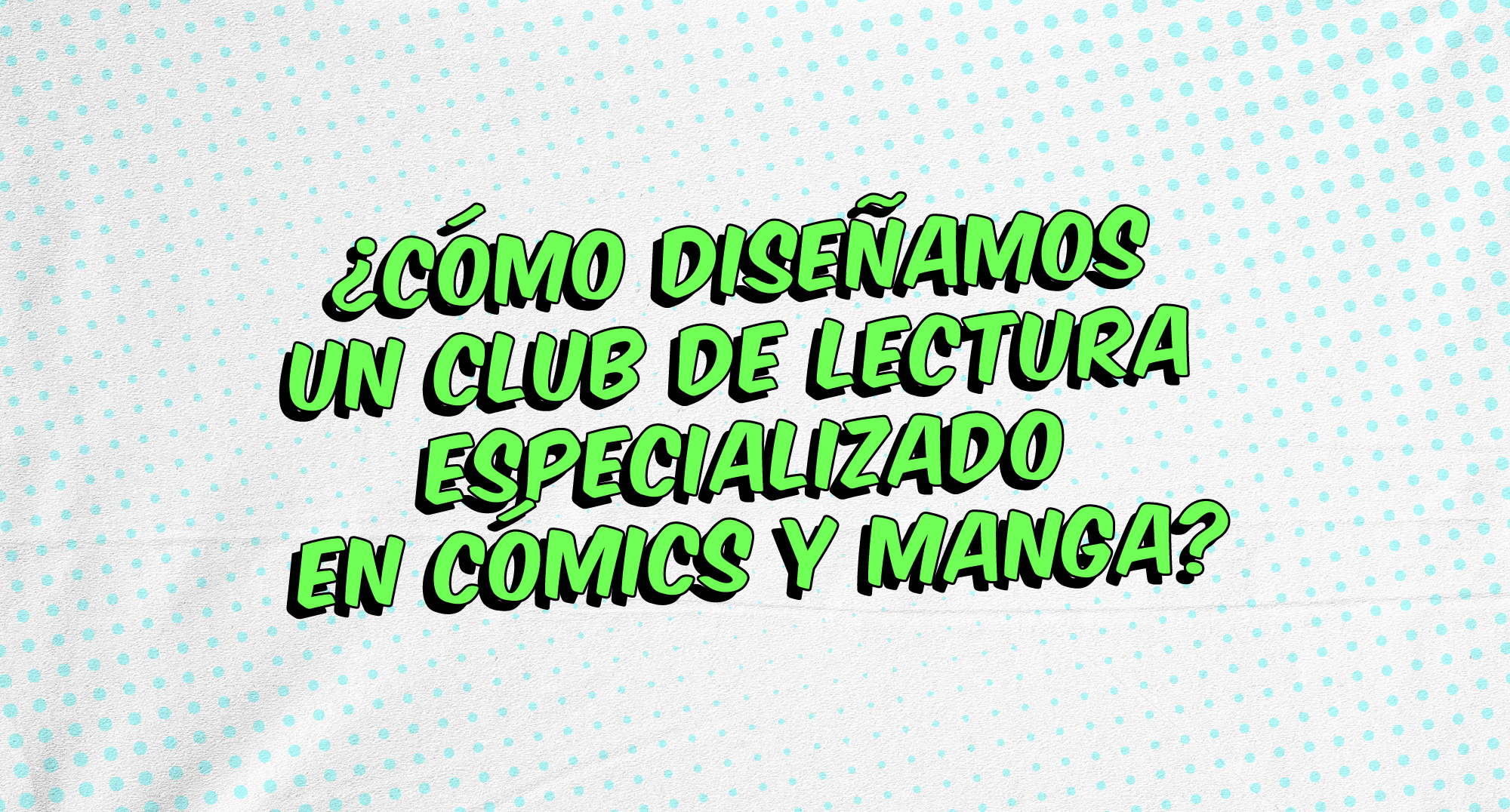 Club de lectura: cómics y manga