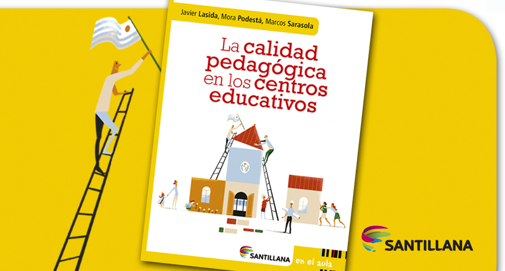 La calidad pedagógica en los centros educativos de Mora Podestá, Marcos Sarasola y Javier Lasida