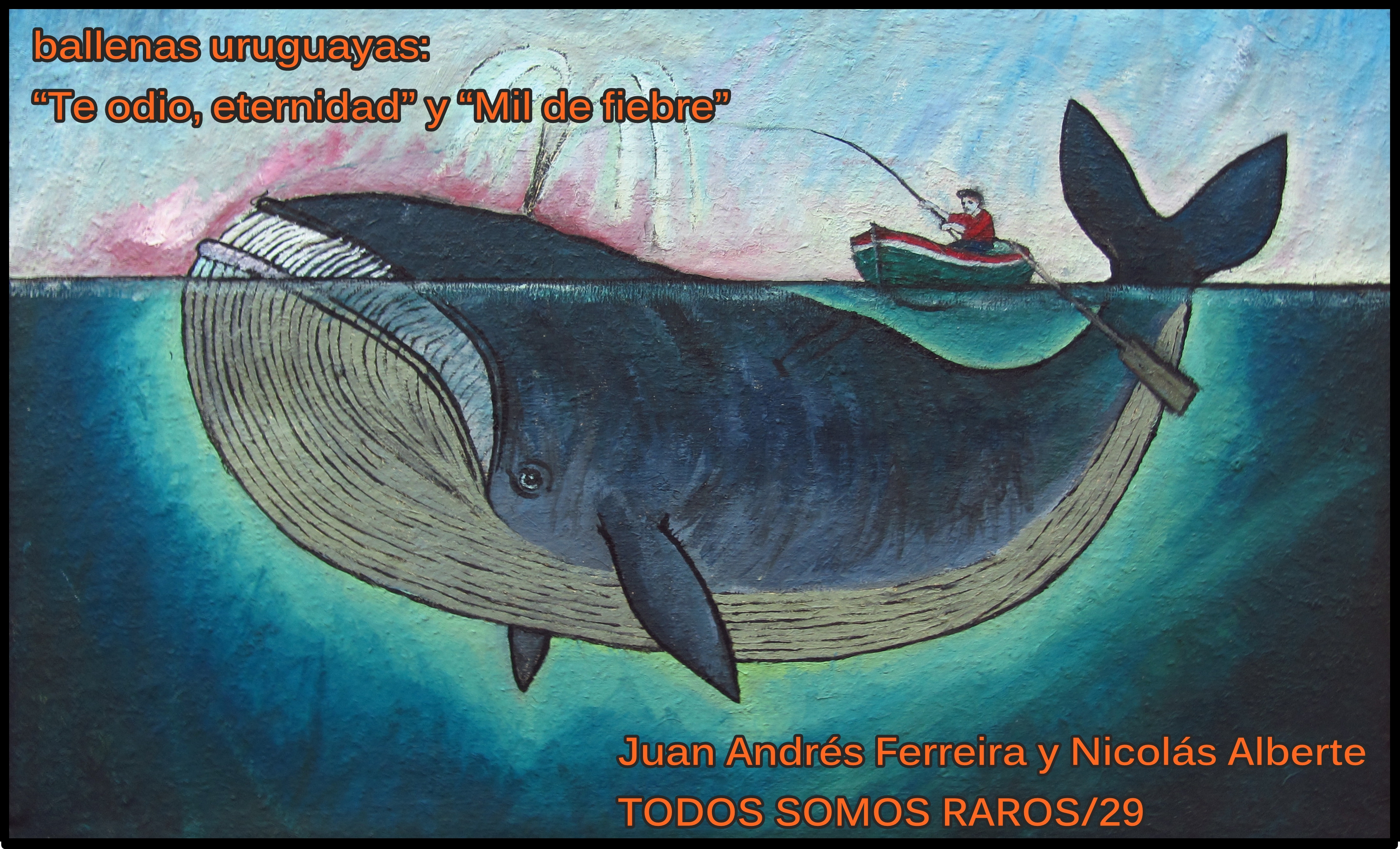 Todos somos raros: Macronovelas: ballenas uruguayas