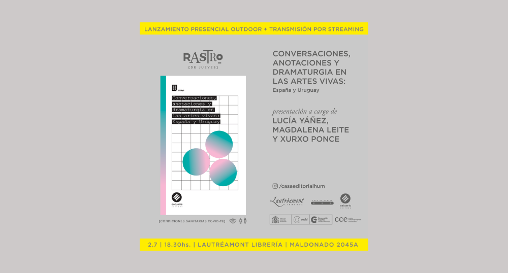 Conversaciones, anotaciones y dramaturgias en las Artes Vivas: España y Uruguay