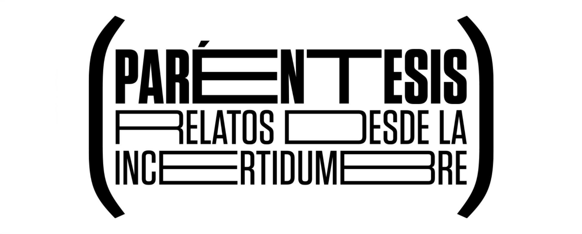 Resultados de la convocatoria: Parentesis. Relatos desde la incertidumbre