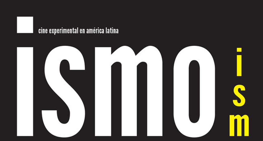 ISMO ISMO ISMO:Cine experimental en América Latina