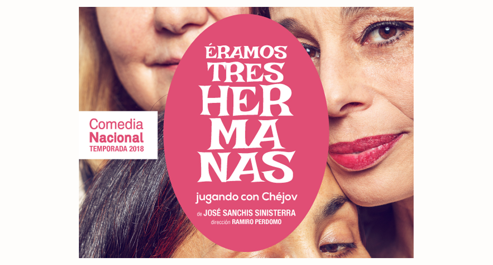 «Éramos tres hermanas» del español José Sanchís Sinistierra en la Comedia Nacional
