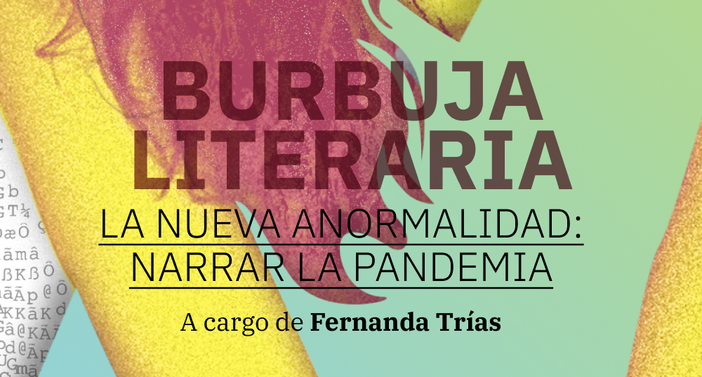 La nueva anormalidad: narrar la pandemia