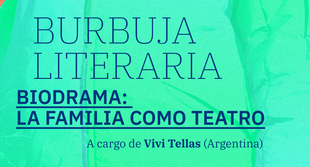 Biodrama: la familia como teatro