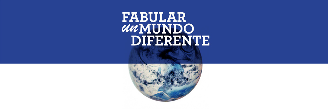 Fabular un mundo diferente