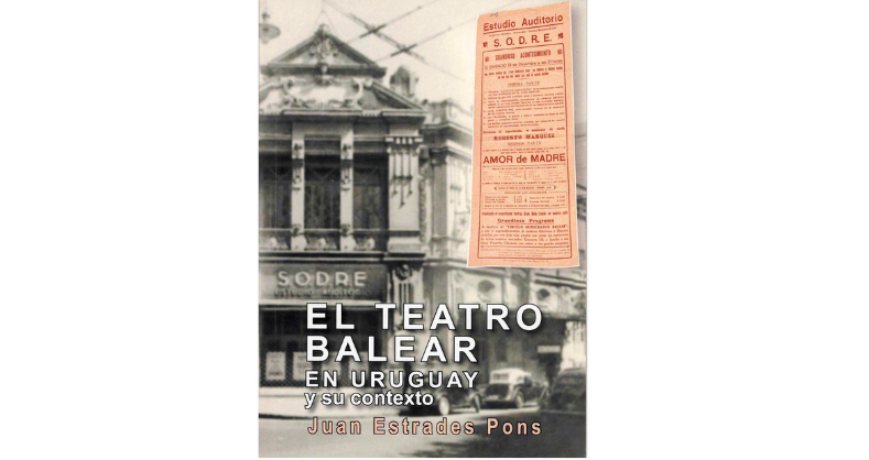 El teatro Balear en Uruguay y su contexto